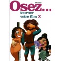 Osez... tourner votre film X - Ovidie