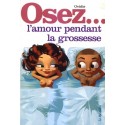 *** discontinued *** Osez... l'amour pendant la grossesse - ovidie